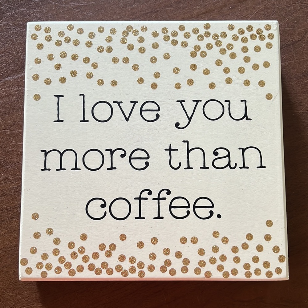 Francesca’s Collections I Love You More Than Coffee